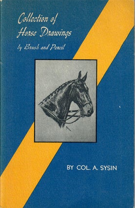Item #31746 Collection of Horse Drawings by Brush and Pencil. A. Sysin