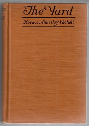 Item #31778 The Yard; A Novel. Horace Annesley Vachell