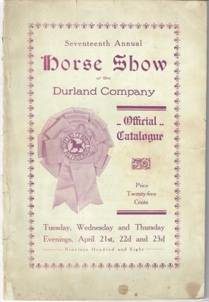 Item #31782 Seventeenth Annual Horse Show; Official Catalogue. Durland Company