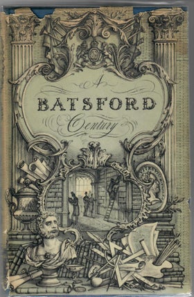 Item #31806 A Batsford Century; The Record of a Hundred Years of Publishing and Bookselling...
