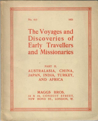 Item #31867 Catalogue 413: The Voyages and Discoveries of Early Travellers and Missionaries; Part...