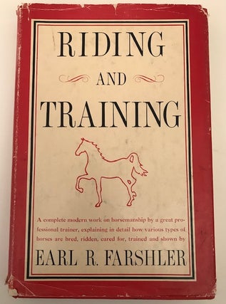 Item #31871 Riding and Training. Earl R. Farshler