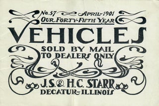 Item #31892 Vehicles; Sold by Mail to Dealers Only. J S., H C. Starr, firm