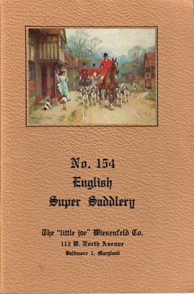 Item #31897 Catalogue 154: English Super Saddlery. "Little Joe" Wiesenfeld Co