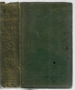 Item #31940 Philosophy in Sport Made Science in Earnest; Being an Attempt to Implant in the Young...
