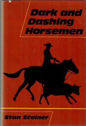 Item #31977 Dark and Dashing Horsemen. Stan Steiner