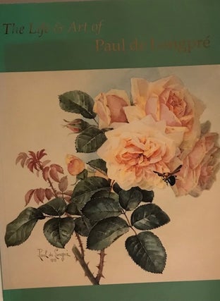 Item #31985 The Life & Art of Paul de Longpre. Nancy C. Hall