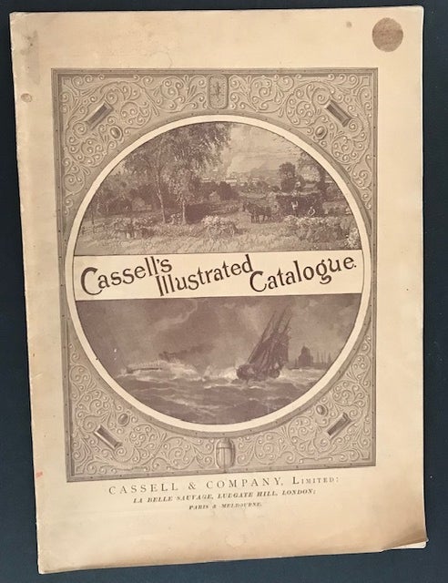 Item #32030 An Illustrated Catalogue of the Publications Issued by Cassell & Company, Limited [cover reads: Cassell's Illustrated Catalogue]. Cassell, Company.