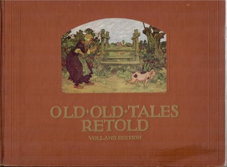 Item #32034 Old Old Tales Retold: Volland Edition; Eight Best-Beloved Folk Stories for Children....