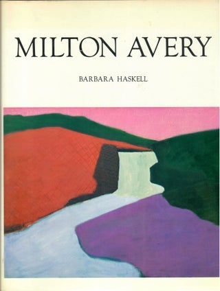 Item #32096 Milton Avery. Barbara Haskell