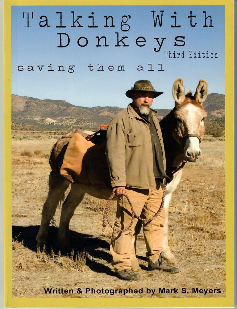 Item #32126 Talking with Donkeys; Saving Them All. Mark S. Meyers.