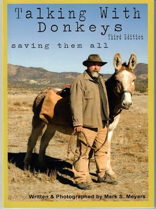 Item #32126 Talking with Donkeys; Saving Them All. Mark S. Meyers