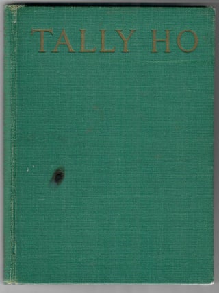 Item #32128 Tally Ho; The Story of an Irish Hunter. Moyra Charlton