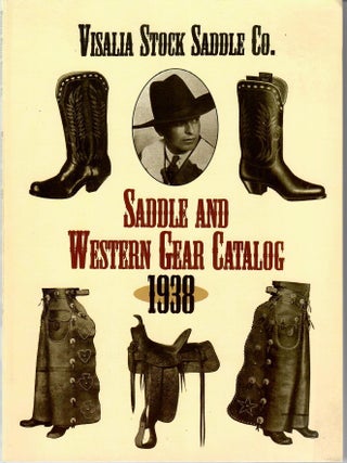 Item #32163 Saddle and Western Gear Catalog, 1938; Visalia Stock Saddle Co. Victor M. Linoff,...