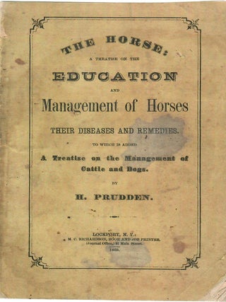 Item #32195 The Horse; A Treatise on the Education and Management of Horses, Their Diseases and...