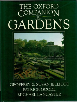 Item #32218 The Oxford Companion to Gardens. Geoffrey Jellicoe, Susan, Patrick Goode, eds Michael...