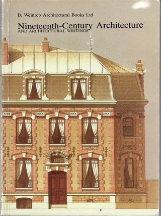 Item #32220 Catalogue 53: Nineteenth-Century Architecture and Architectural Writings. B. Weinreb...