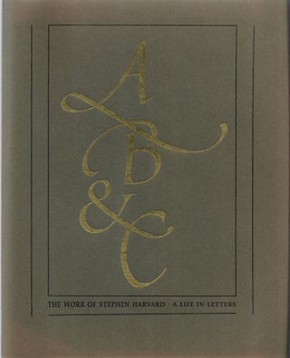 Item #32221 The Work of Stephen Harvard; A Life in Letters. David P. Becker