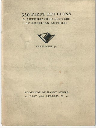 Item #32378 Catalogue 30: 350 First Editions and Autographed Letters by American Authors....