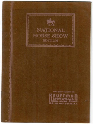 Item #32419 Riding Clothes and Horse Goods (National Horse Show Edition). Kauffman Riding Goods...