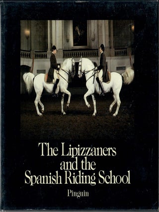 Item #32470 The Lipizzzaners and the Spanish Riding School. Wolfgang Reuter