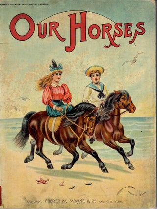Item #32498 Our Horses. No stated author