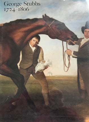 Item #32593 George Stubbs 1724-1806. Judy Egerton