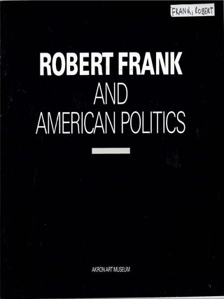 Item #32608 Robert Frank and American Politics. David B. Cooper