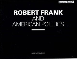 Item #32608 Robert Frank and American Politics. David B. Cooper