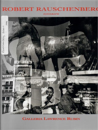 Item #32613 Robert Rauschenberg; Fotografie 1949-1985. Yve-Alain Bois