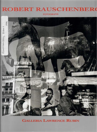 Item #32613 Robert Rauschenberg; Fotografie 1949-1985. Yve-Alain Bois