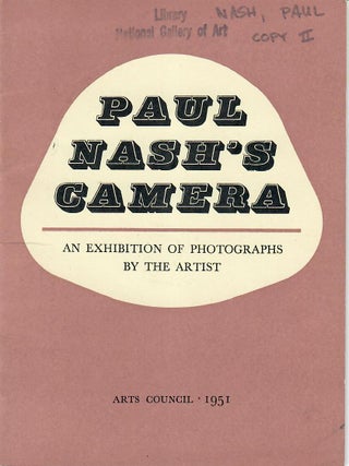 Item #32616 Paul Nash's Camera; An Exhibition of Photographs by the Artist. Philip James,...