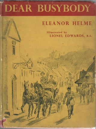 Item #32626 Dear Busybody. Eleanor Helme