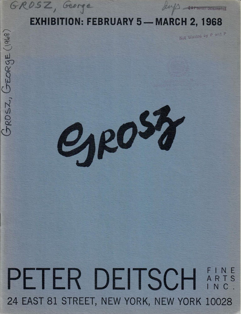 Item #32642 George Grosz; A Selection of Fifty Early Drawings from 1910 to 1920. No stated author, Peter Deitsch?