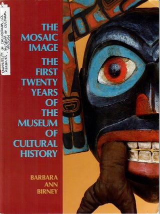 Item #32701 The Mosaic Image; The First Twenty Years of the Museum of Cultural History. Barbara...