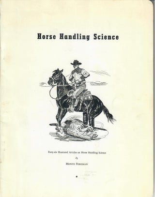 Item #32782 Horse Handling Science. Monte Foreman