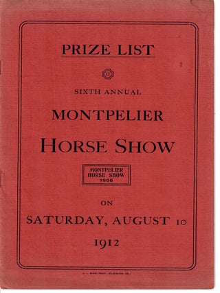 Item #32812 Montpelier Horse Show [cover reads Prize List, Sixth Annual Montpelier Horse Show]....
