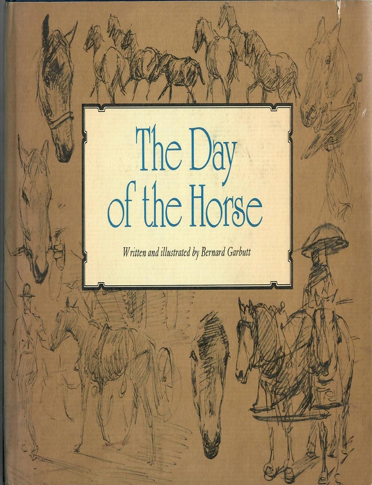 Item #32813 The Day of the Horse. Bernard Garbutt.
