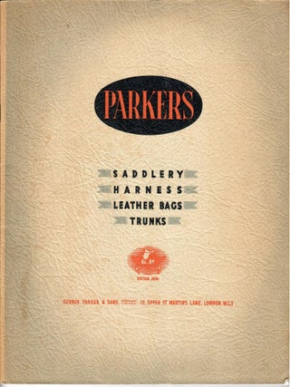 Item #32815 Saddlery, Harness, Leather Bags, Trunks [cover title]. George Parker, Sons