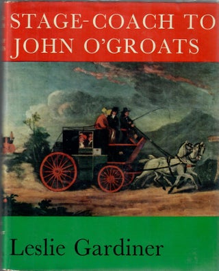 Item #32838 Stage-Coach to John O'Groats. Leslie Gardiner
