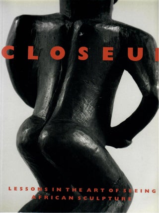 Item #32859 Closeup; Lessons in the Art of Seeing African Sculpture from an American Collection...