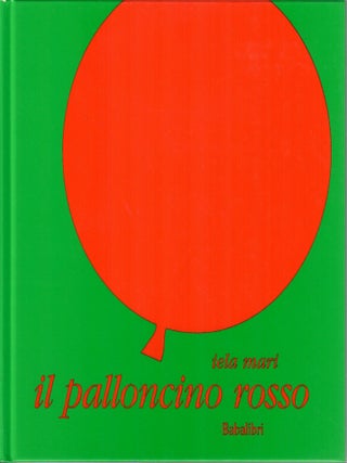 Item #32869 Il Palloncino Rosso [The Red Balloon]. Iela Mari