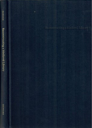 Item #32875 Reconstructing a Medieval Library; Fragments from Lambach. Robert G. Babcock