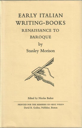 Item #32880 Early Italian Writing-Books; Renaissance to Baroque. Stanley Morison, Nicolas Barker