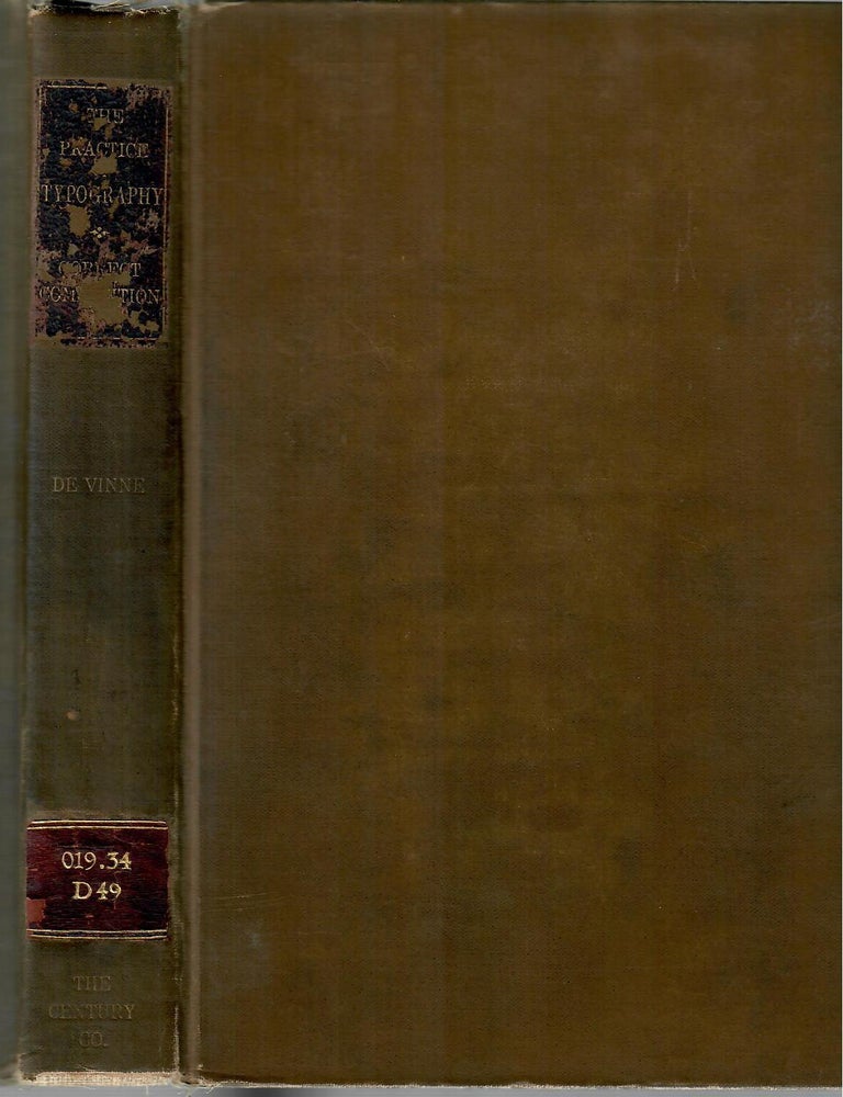 Item #32883 Correct Composition; A Treatise on Spelling, Abbreviations, the Compounding and Division of Words, the Proper Use of Figures and Numerals, Italic and Capital Letters, Notes, Etc. with Observations on Punctuation and Proof-Reading. Theodore Low De Vinne.