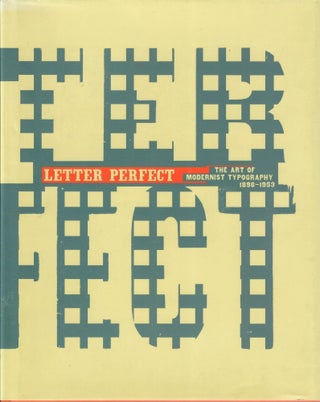 Item #32909 Letter Perfect; The Art of Modernist Typography 1896-1953. David Ryan