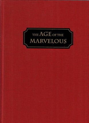 Item #32933 The Age of the Marvelous. Joy Kenseth, ed