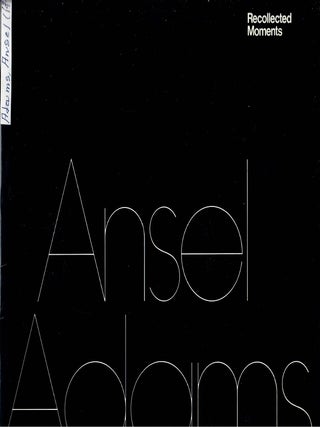 Item #32938 Ansel Adams: Recollected Moments. John Humphrey, Ansel Adams