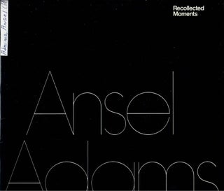 Item #32938 Ansel Adams: Recollected Moments. John Humphrey, Ansel Adams
