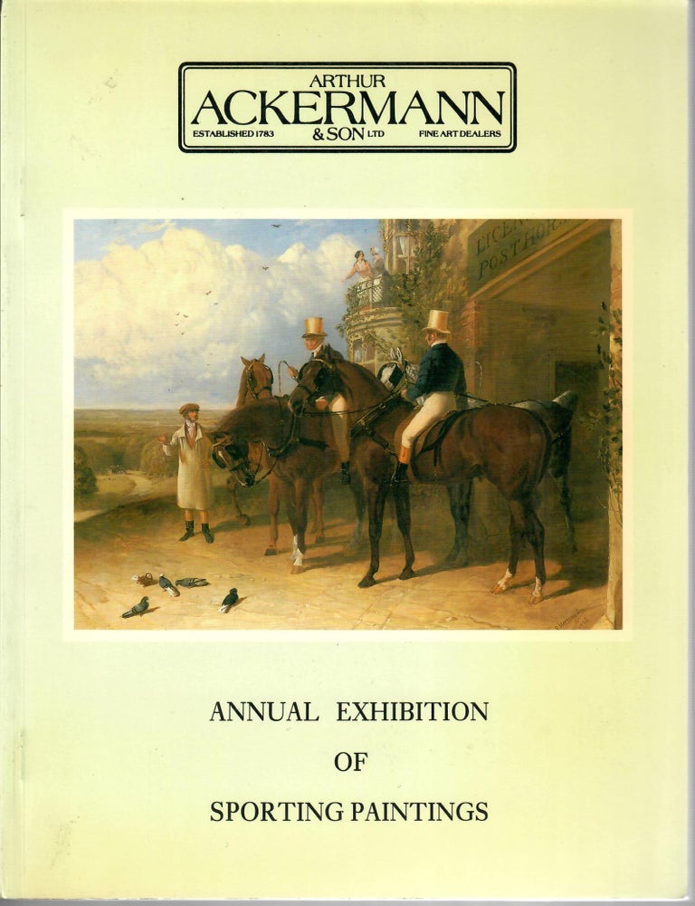 Item #32951 Annual Exhibition of English Sporting Paintings [1986]. Arthur Ackermann, Son.